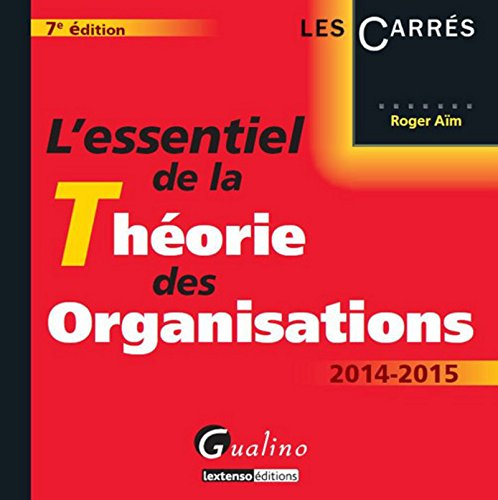 L'essentiel de la théorie des organisations : 2014-2015