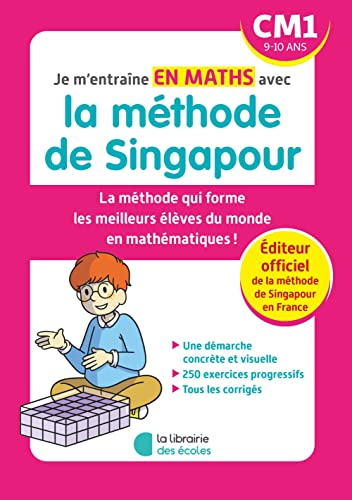 Je m'entraîne en maths avec la méthode de Singapour, CM1, 9-10 ans