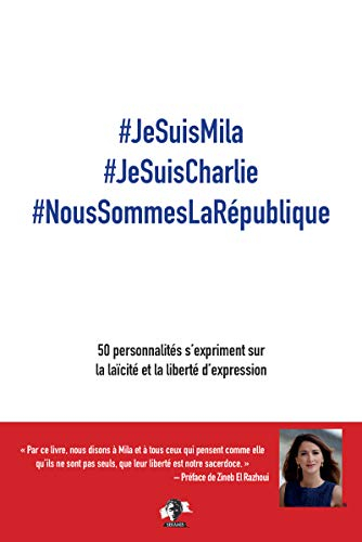 #JesuisMila #JesuisCharlie #NoussommeslaRépublique : 50 personnalités s'expriment sur la laïcité et 