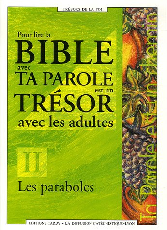 Pour lire la Bible avec Ta parole est un trésor avec les adultes. Vol. 2. Les paraboles