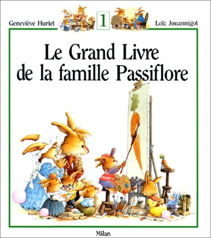 Le grand livre de la famille Passiflore. Vol. 1