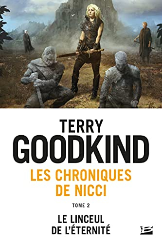 Les chroniques de Nicci. Vol. 2. Le linceul de l'éternité