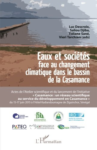 Eaux et sociétés face au changement climatique dans le bassin de la Casamance : actes de l'Atelier s