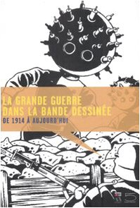 La Grande Guerre dans la bande dessinée : de 1914 à aujourd'hui