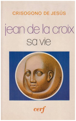 Jean de la Croix, sa vie