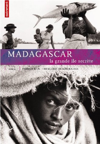 Madagascar : la grande île secrète