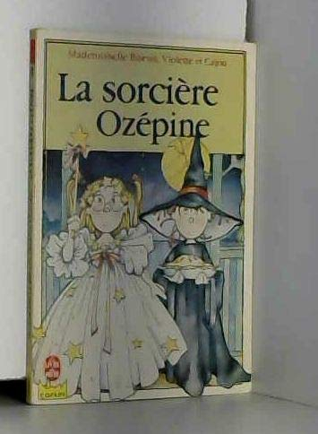 La Sorcière Ozépine (Mademoiselle Biscuit, Violette et Cajou)