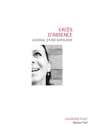 Excès d'absence : journal d'une bipolaire