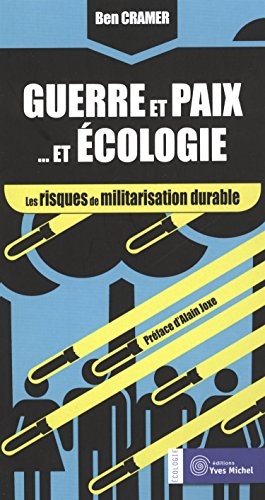 Guerre et paix... et écologie : les risques de militarisation durable