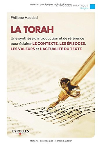 La Torah : une synthèse d'introduction et de référence pour éclairer le contexte, les épisodes, les 