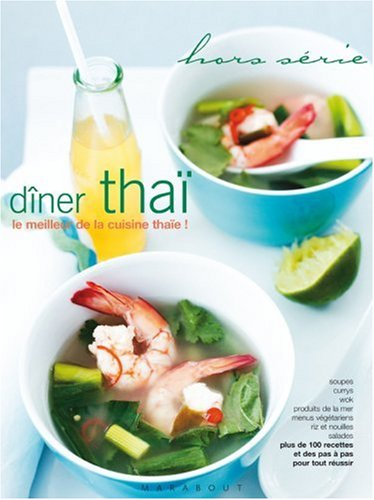 Dîner thaï : le meilleur de la cuisine thaïe !