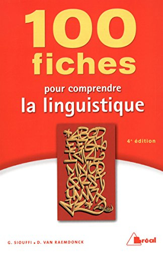 100 fiches pour comprendre la linguistique : 1er cycle universitaire
