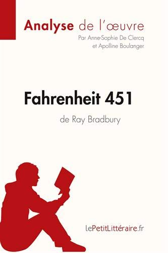 Fahrenheit 451 de Ray Bradbury (Analyse de l'oeuvre): Comprendre la littérature avec lePetitLittérai