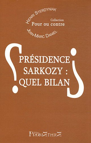 Présidence Sarkozy : quel bilan ?