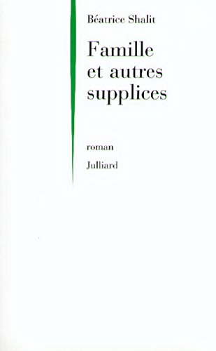 Famille et autres supplices