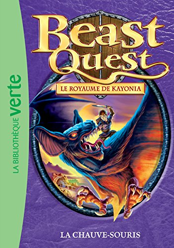 Beast quest. Vol. 37. Le royaume de Kayonia : la chauve-souris
