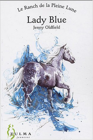 le ranch de la pleine lune, tome 3 : lady blue