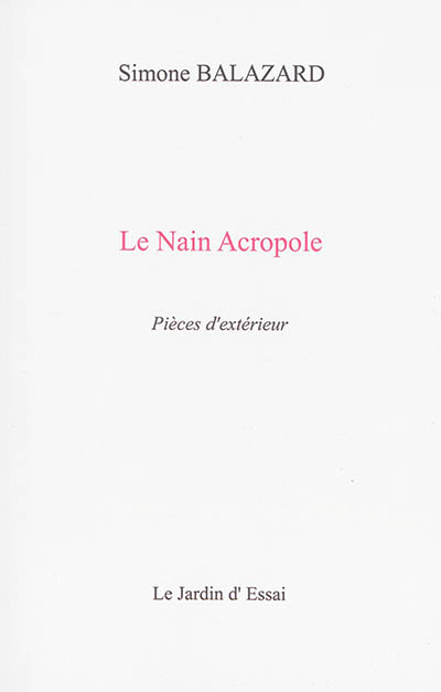 Le nain Acropole : pièces d'extérieur