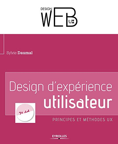 Design d'expérience utilisateur : principes et méthodes UX