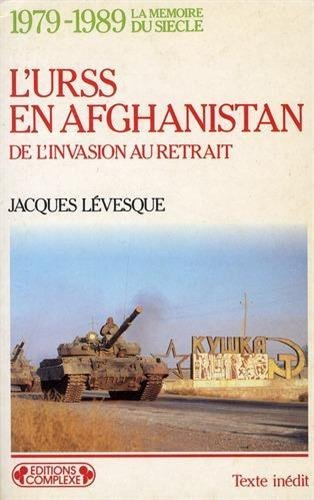 L'URSS en Afghanistan, 1979-1989 : de l'invasion au retrait