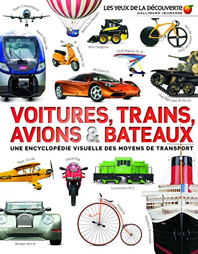 Voitures, trains, avions et bateaux : une encyclopédie visuelle des moyens de transport