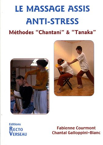 Le massage assis anti-stress : méthodes Chantani & Tanaka