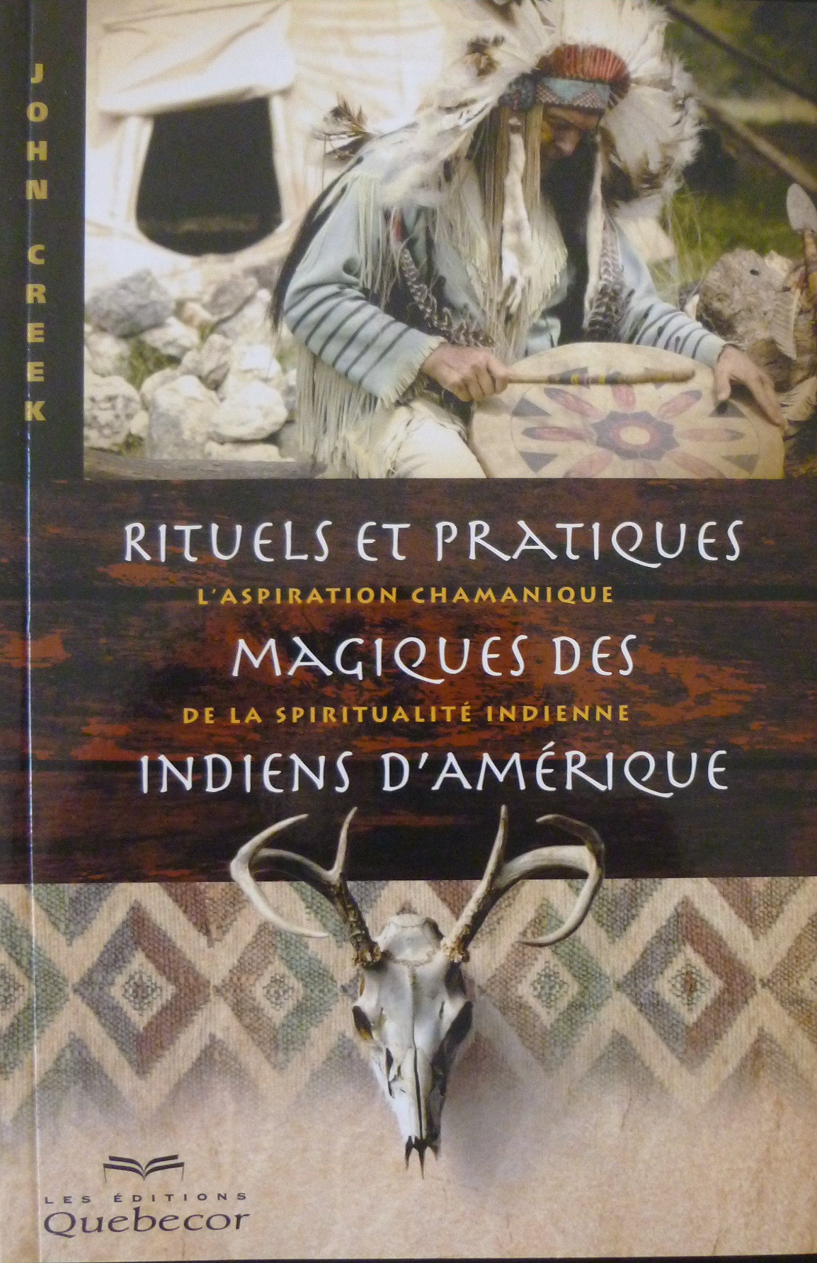 Rituels et pratiques magiques des Indiens d'Amérique : aspiration chamanique de la spiritualité indi