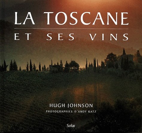 La Toscane et ses vins