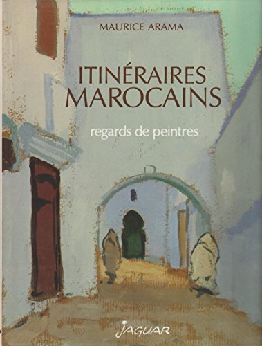 Itinéraires marocains : regards de peintres