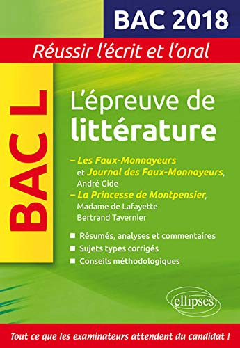 L'épreuve de littérature, bac L 2018 : Les faux-monnayeurs et Journal des faux-monnayeurs, André Gid