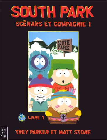 South Park : scénars et compagnie !. Vol. 1. Livre 1