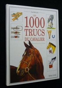 Les 1.000 trucs du cavalier
