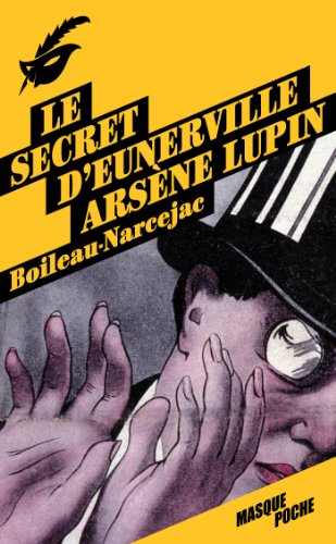 Le secret d'Eunerville : Arsène Lupin