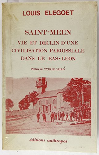 Saint-Méen : Vie et déclin d'une civilisation paroissiale dans le Bas-Léon