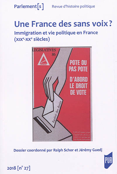 Parlement[s], n° 27. Une France des sans voix ? : immigration et vie politique en France (XIXe-XXe s