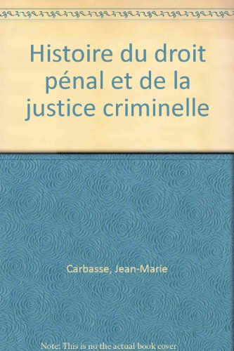 histoire du droit pénal et de la justice criminelle
