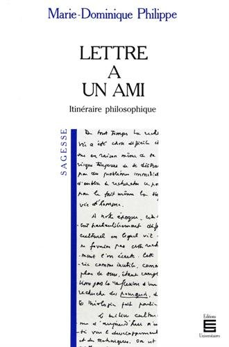 Lettre à un ami : itinéraire philosophique