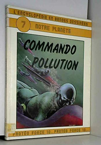 L'Encyclopédie en bandes dessinées : notre planète, série 2. Vol. 2. Commando pollution