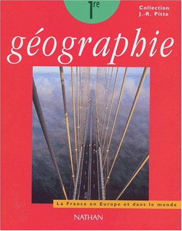 geographie 1ere la france en europe et dans le monde. : edition 1997