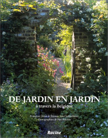 De jardin en jardin : à travers la Belgique