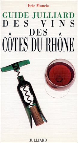 Guide Julliard des vins des côtes du Rhône