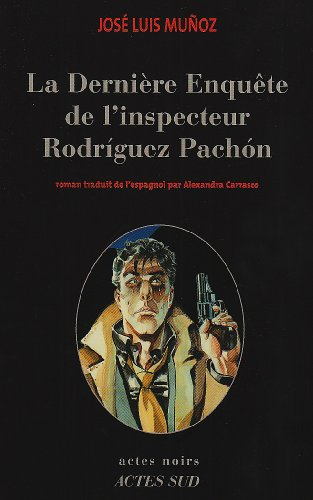 La dernière enquête de l'inspecteur Rodriguez Pachon