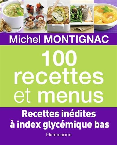 100 recettes et menus : recettes inédites à index glycémique bas