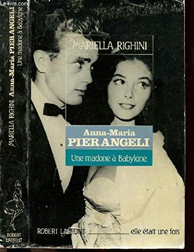 Anna-Maria Pierangeli : une madone à Babylone
