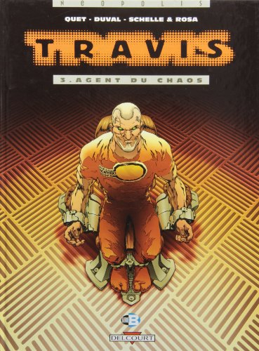 Travis. Vol. 3. Agent du chaos