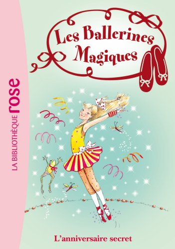 Les ballerines magiques. Vol. 22. L'anniversaire secret
