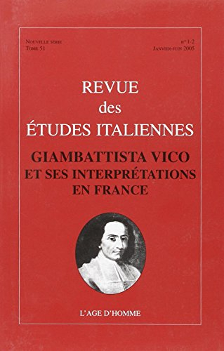 Revue des études italiennes, n° 1-2 (2005). Giambattista Vico et ses interprétations en France