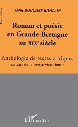 Roman et poésie en Grande-Bretagne au XIXe siècle : anthologie de textes critiques extraits de la pr