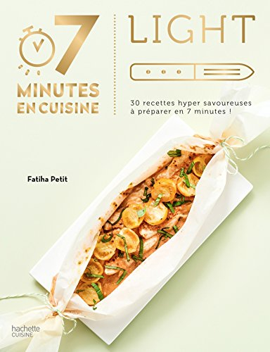 Light : 30 recettes hyper savoureuses à préparer en 7 minutes !