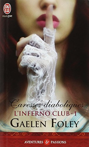 L'Inferno club. Vol. 1. Caresses diaboliques - Gaelen Foley